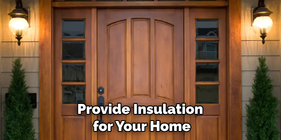 Provide Insulation for Your Home