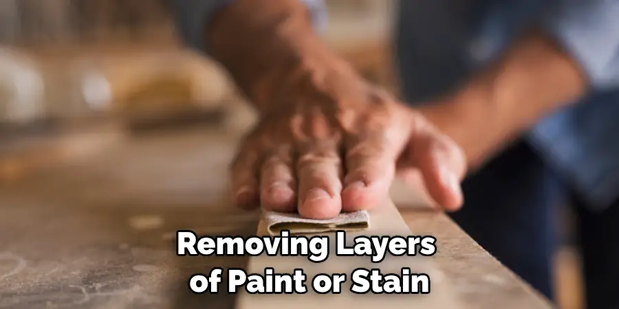 Removing Layers of Paint or Stain
