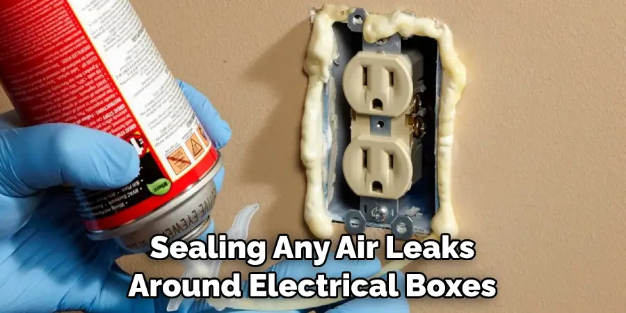 Sealing Any Air Leaks Around Electrical Boxes