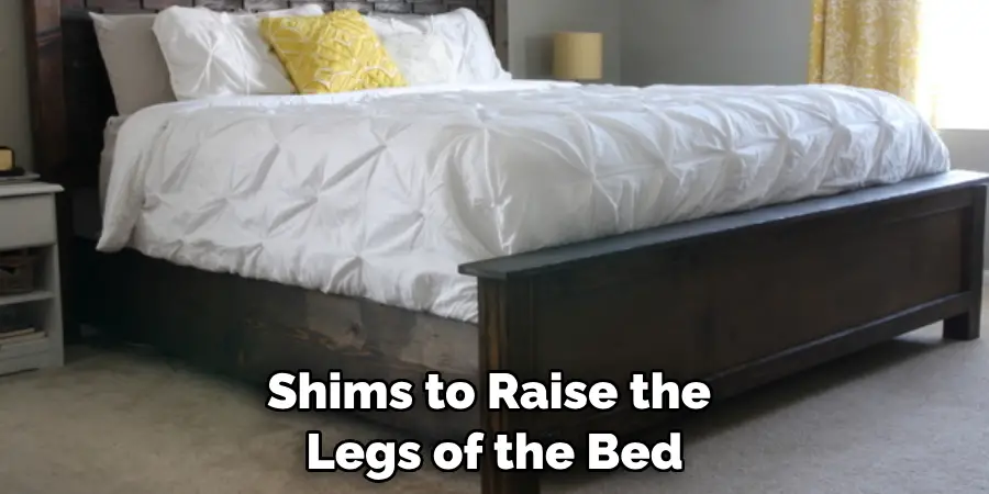 Shims to Raise the Legs of the Bed