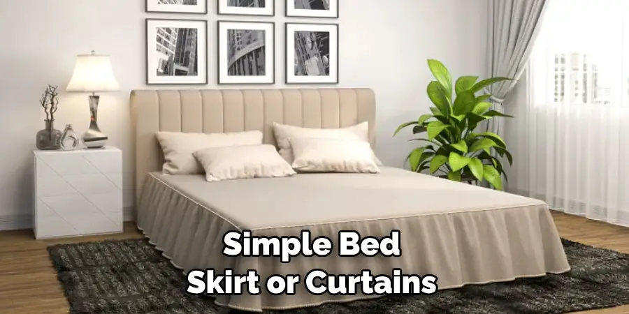 Simple Bed Skirt or Curtains 