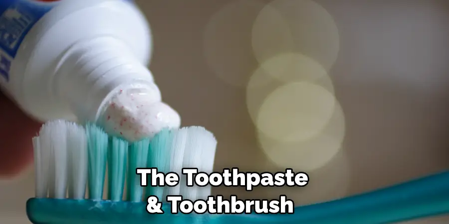The Toothpaste & Toothbrush 