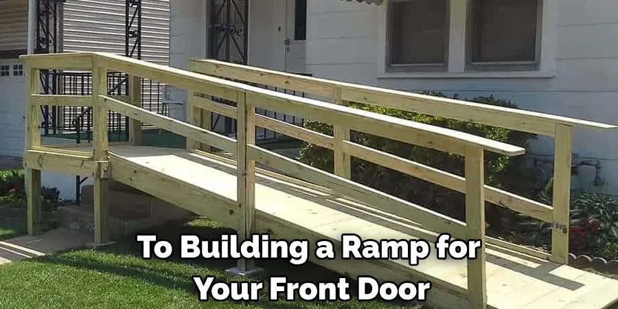 To Building a Ramp for
 Your Front Door