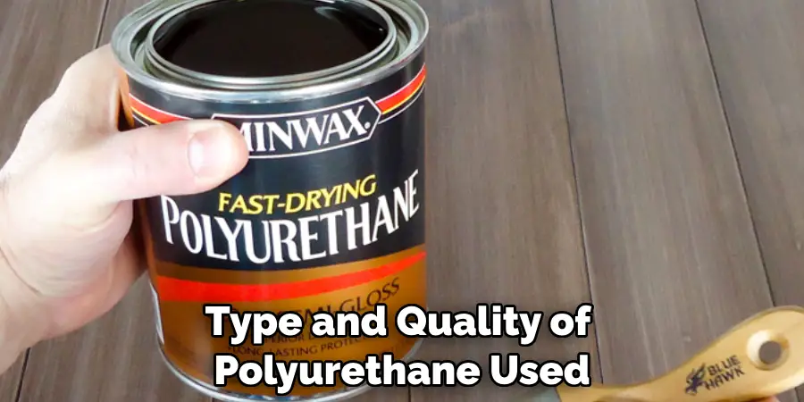 Type and Quality of Polyurethane Used