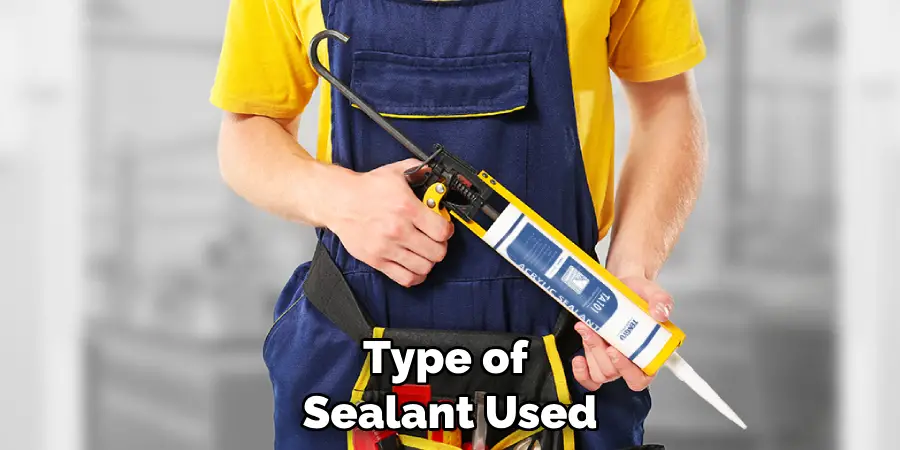 Type of Sealant Used