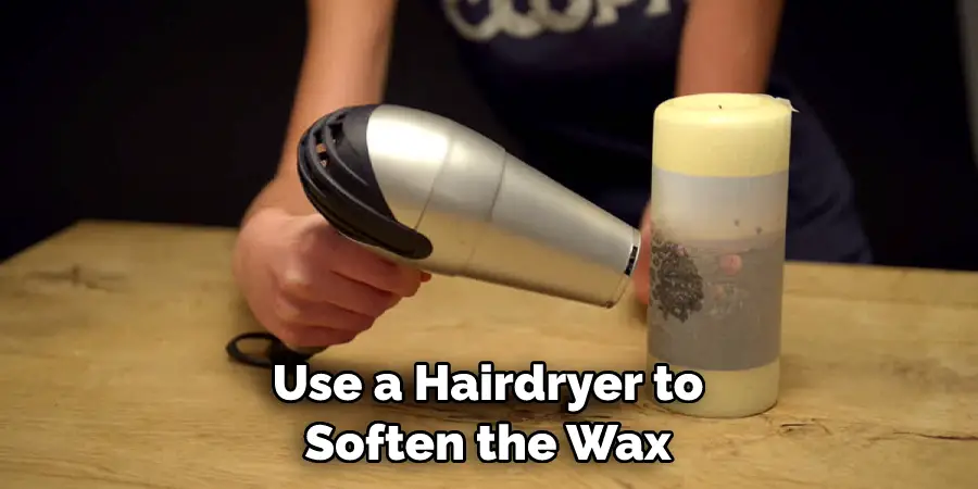 Use a Hairdryer to Soften the Wax