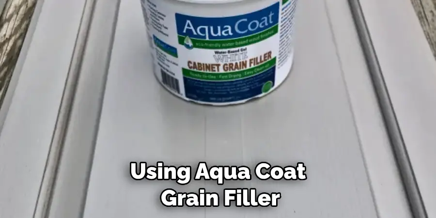 Using Aqua Coat Grain Filler