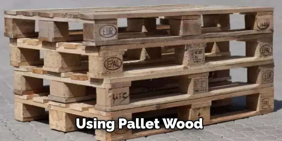 Using Pallet Wood 