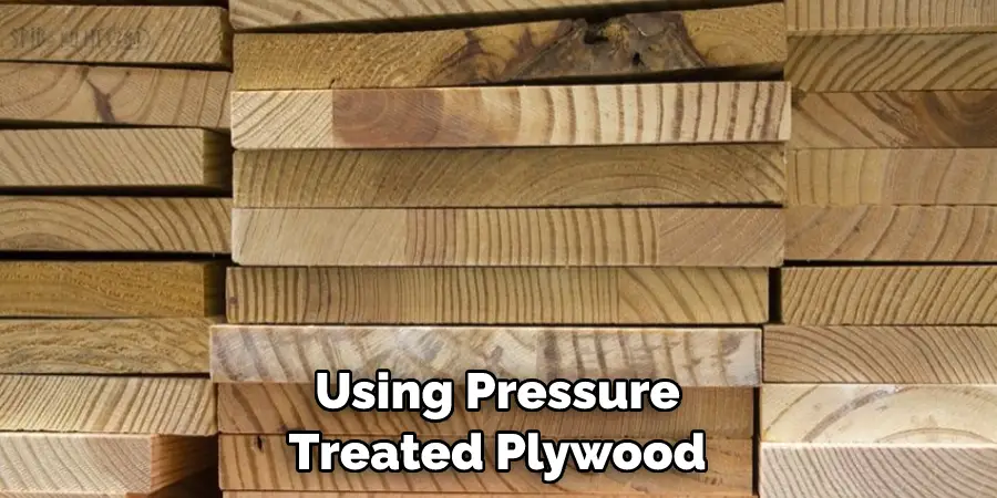 Using Pressure Treated Plywood