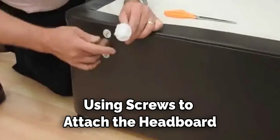 Using Screws to Attach the Headboard