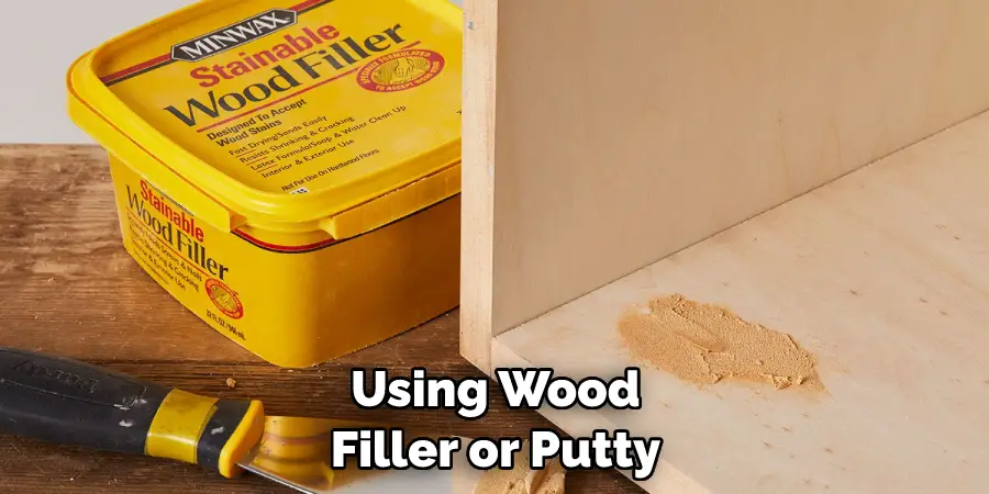 Using Wood Filler or Putty