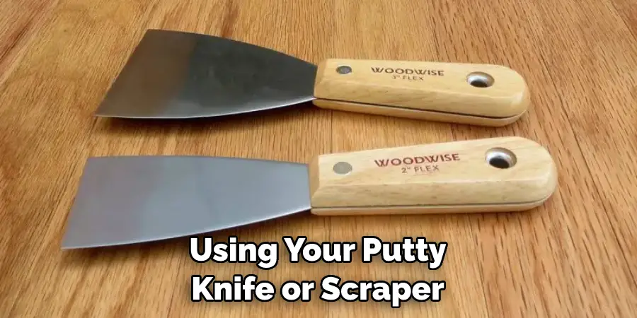 Using Your Putty Knife or Scraper