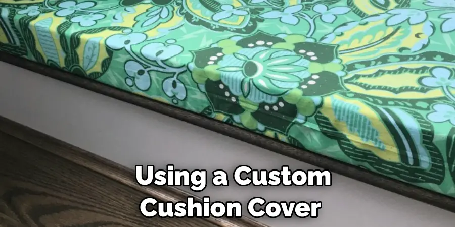  Using a Custom Cushion Cover