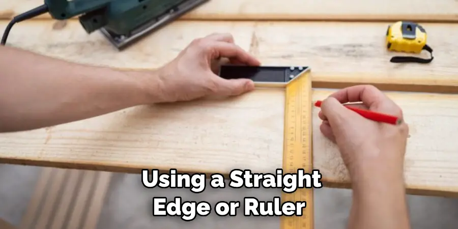  Using a Straight Edge or Ruler