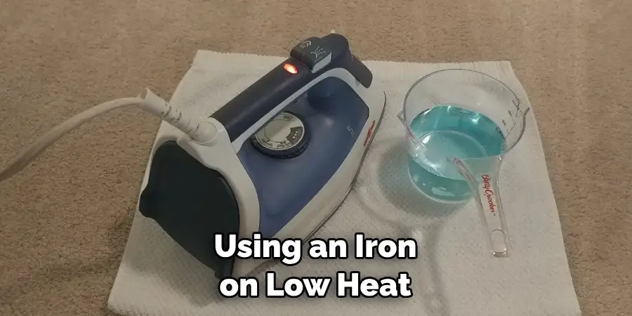 Using an Iron on Low Heat