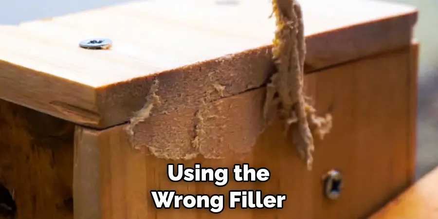 Using the Wrong Filler