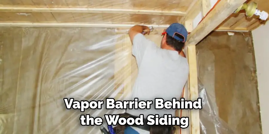 Vapor Barrier Behind the Wood Siding