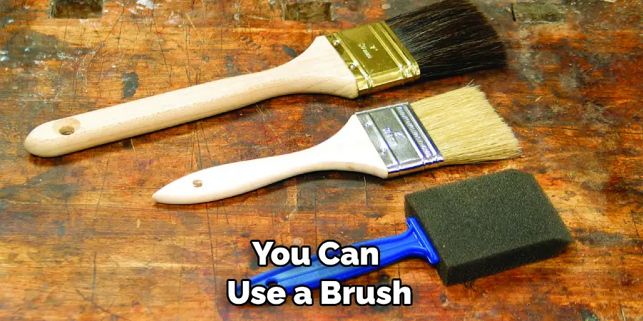 You Can Use a Brush
