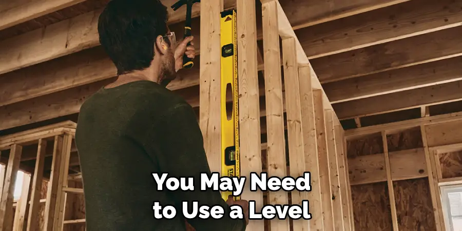 You May Need to Use a Level