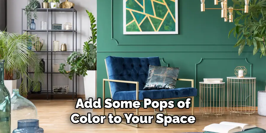 Add Some Pops of Color to Your Space