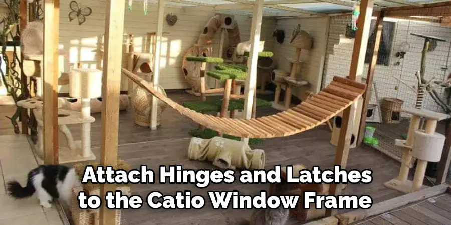  Attach Hinges and Latches to the Catio Window Frame