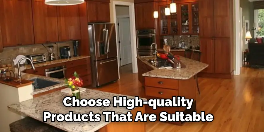 Choose High-quality Products That Are Suitable