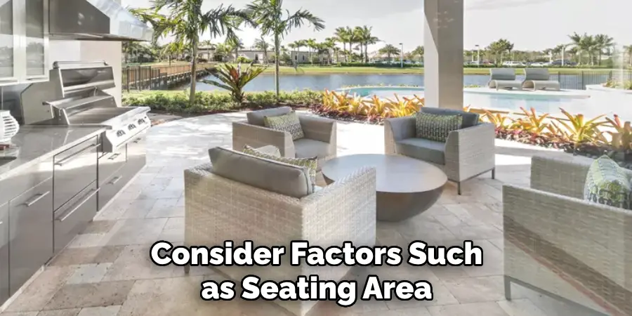 Consider Factors Such as Seating Area