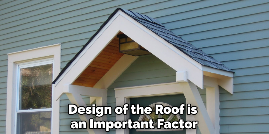 Design of the Roof is an Important Factor