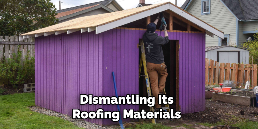 Dismantling Its Roofing Materials