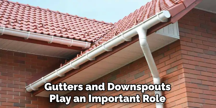 Gutters and Downspouts Play an Important Role