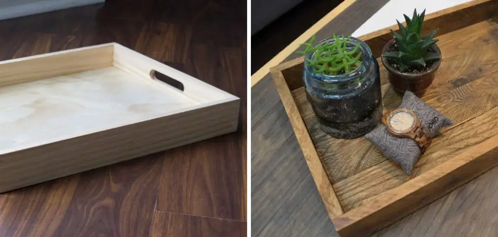 How to Make a Wood Tray