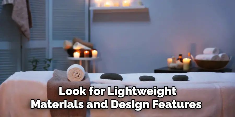 Look for Lightweight Materials and Design Features 