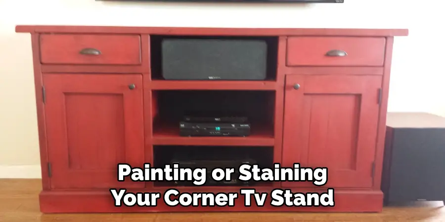 Painting or Staining Your Corner Tv Stand