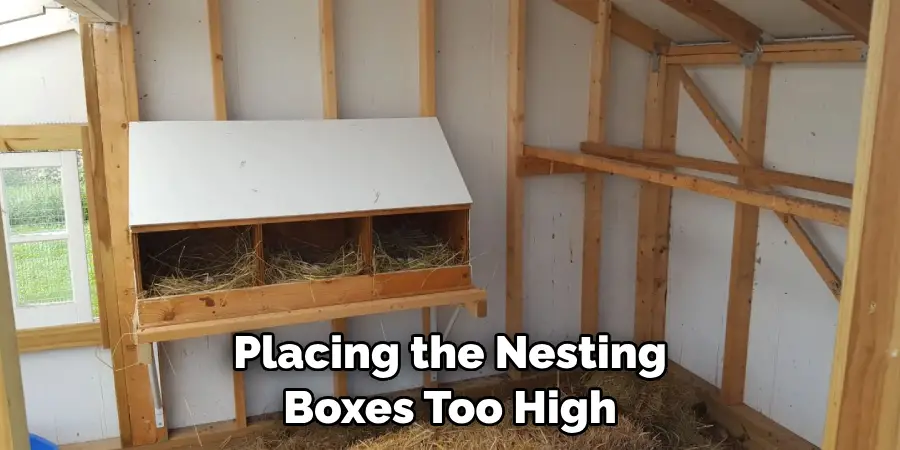 Placing the Nesting Boxes Too High