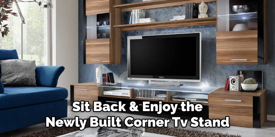 Sit Back & Enjoy the Newly Built Corner Tv Stand