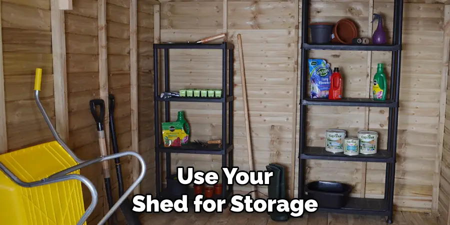 Use Your Shed for Storage