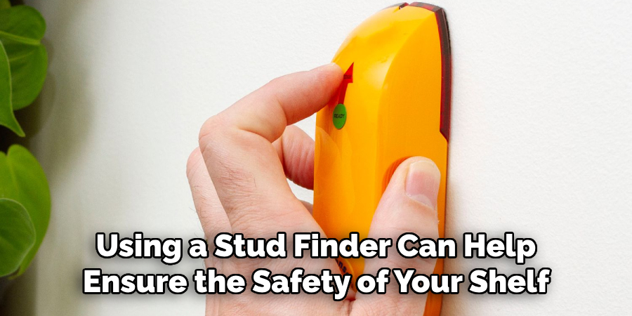 Using a Stud Finder Can Help Ensure the Safety of Your Shelf