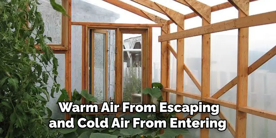  Warm Air From Escaping and Cold Air From Entering