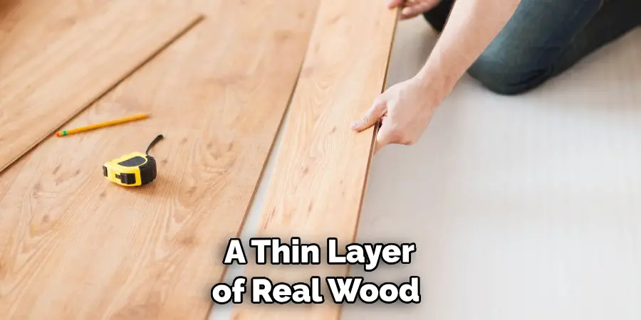 A Thin Layer of Real Wood 
