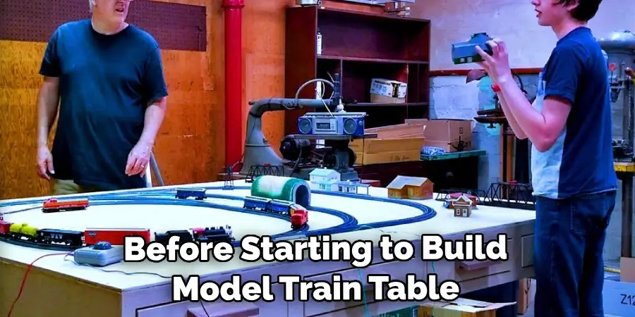 Before Starting to Build the Model Train Table