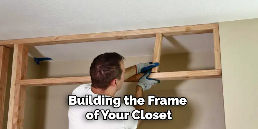 Building the Frame of Your Closet
