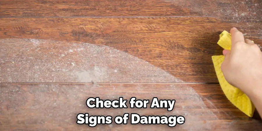 Check for Any Signs of Damage