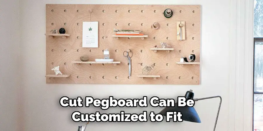 Cut Pegboard Can Be Customized to Fit