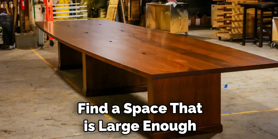 Find a Space That is Large Enough