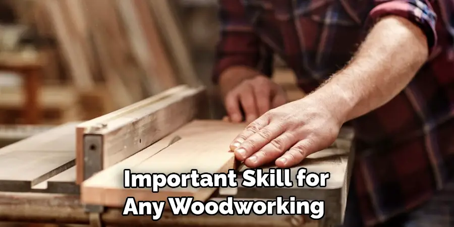 Important Skill for Any Woodworking 