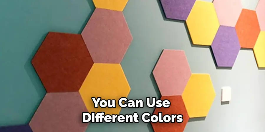 You Can Use Different Colors