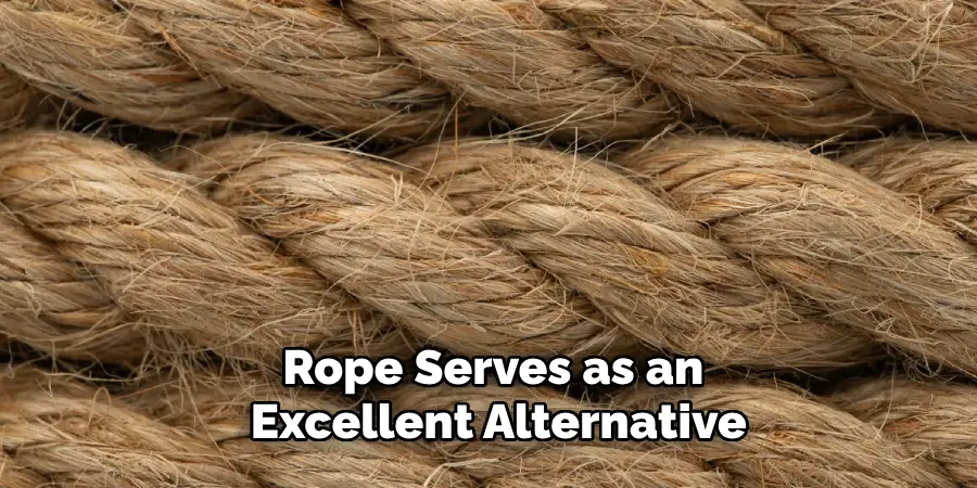 Rope Serves as an Excellent Alternative