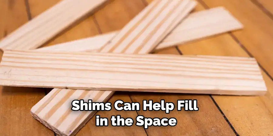 Shims Can Help Fill in the Space