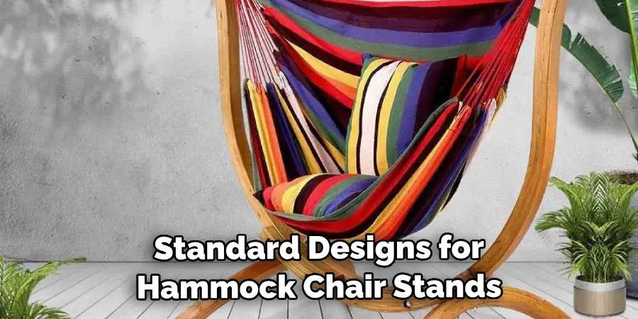 Standard Designs for Hammock Chair Stands