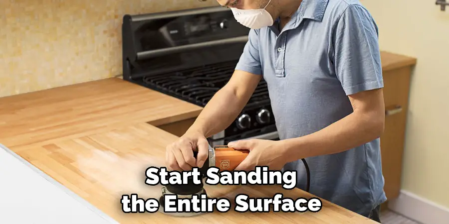 Start Sanding the Entire Surface 